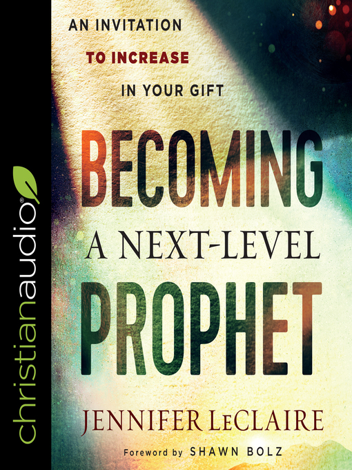Title details for Becoming a Next-Level Prophet by Jennifer LeClaire - Wait list